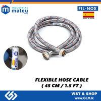 FIL -NOX MATEU FLEXIBLE HOSE CABLE ( 45 CM / 1.5FT )